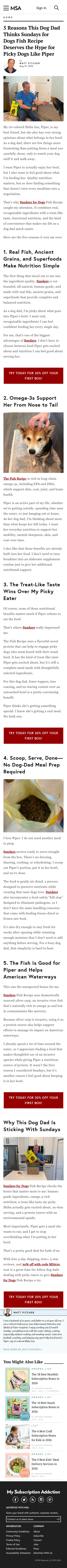 mysubscriptionaddiction.com/5-reasons-this-dog-dad-thinks-sundays-for-dogs-fish-recipe-deserves-the-hype-for-picky-dogs-like-piper on mobile, full screenshot